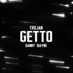 TROJAN & Danny Wayne — GETTO ТЦК