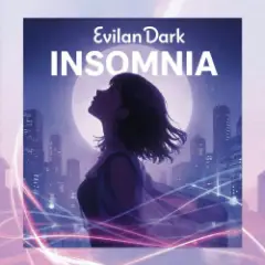 EvilanDark — Insomnia