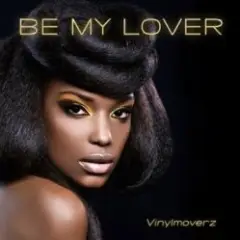 Vinylmoverz — Be My Lover (DJ Pasha Lee & DJ Vitaco Remix)