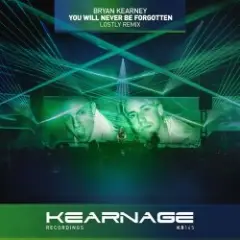Bryan Kearney — You Will Never Be Forgotten (Original Mix)
