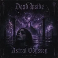 Dead lnside(remix by E.N.A) — Astral Odyssey
