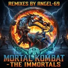 Обложка трека Mortal Kombat - The Immortals (Chose Your Destiny Remix by Angel-69)