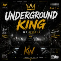 DJ.kwaki — UNDERGROUND KING