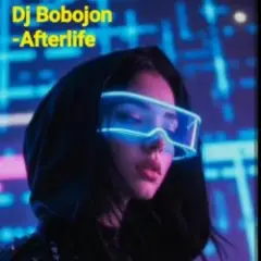 Dj Bobojon — Afterlife