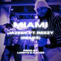 Jazeek & reezy — Miami