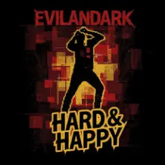 EvilanDark — Hard & Happy