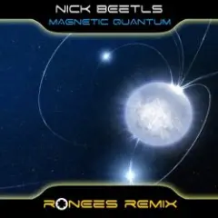 Nick Beetls — Magnetic Quantum (RONEeS Remix)