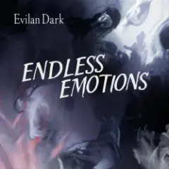 EvilanDark — Endless Emotions