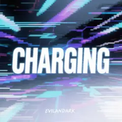 EvilanDark — Charging