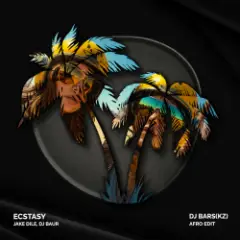 Jake Dile, DJ BAUR — Ecstasy (DJ Bars(Kz) Afro Edit)