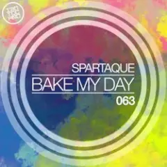Bake My Day (Original Mix)