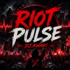 DJ.kwaki — Riot Pulse
