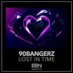 90bangerz — Lost In Time
