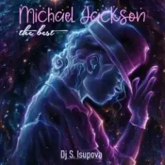 Dj S.Isupova — Michael Jackson (The Best)