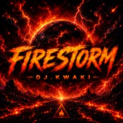 DJ.kwaki — FIRESTORM