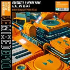 Hardwell, Henry Fong, Mr. Vegas — Badam (Chocolate Puma Remix)
