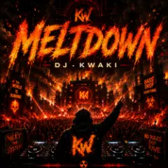 DJ.kwaki — Meltdown