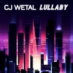CJ Wetal — Lullaby (Retrowave Mix)