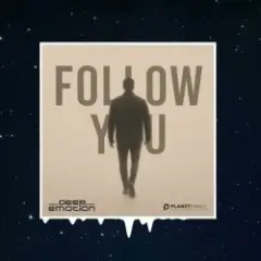 Deep Emotion — Follow You
