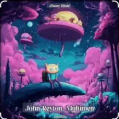 John Reyton & Multimen — Dream World