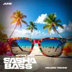 DJ SASHA BASS — Top 15 Melodic Techno tracks June 2026