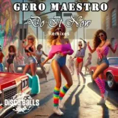 Gero Maestro — Do It Now (Silverella Classic Remix)