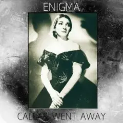 Callas Went Away