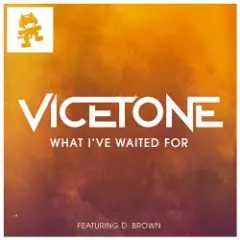 Vicetone feat. D. Brown — What I've Waited For (Original Mix)