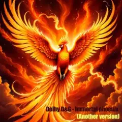 Dolby D&G — Immortal phoenix (Another version)