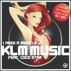 KLM Music & Coco Star — I need a miracle (Static Shokx remix)