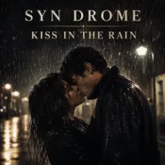 Syn Drome — Kiss In The Rain