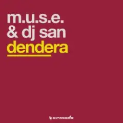 M.U.S.E. & DJ San — Dendera (Original Mix)