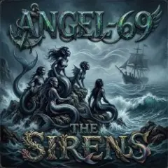 Angel-69 — The Sirens
