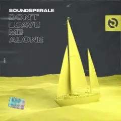 Soundsperale — Dont Leave Me Alone (Radio Edit)