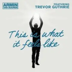 This Is What It Feels Like (Radio Edit)