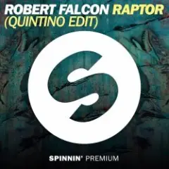 Robert Falcon — Raptor (Quintino Edit)