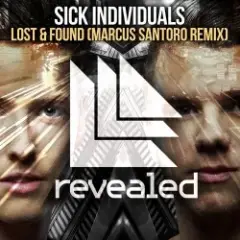 Sick Individuals — Lost & Found (Marcus Santoro Remix)