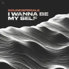Soundsperale — I Wanna Be My Self (Radio Edit)