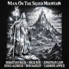 Sebastian Bach, Doug Aldrich, Bob Daisley — Man on the Silver Mountain