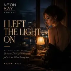 NEON RAY — I Left the Light On