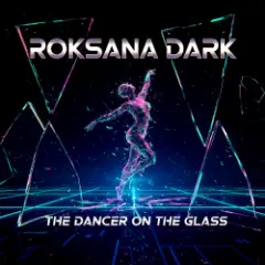 Roksana Dark — The dancer on the glass