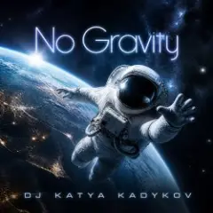 DJ Katya Kadykov — No gravity