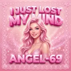 Angel-69 — I Just Lost My Mind (Progressive Trance)