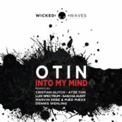 Otin — Into My Mind (Cristian Glitch Remix)