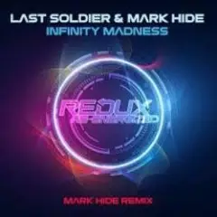 Last Soldier — Infinity Madness (Mark Hide Extended Remix)