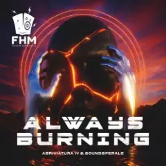 Soundsperale, Abriviatura IV — Always Burning
