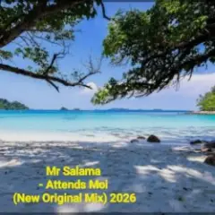 Attends Moi (New Original Mix) 2026​