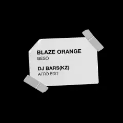 Blaze Orange — Beso (Bars(Kz) Afro Edit)(Radio)