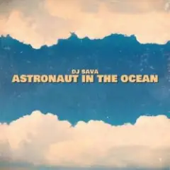 Dj Sava — Astronaut In The Ocean
