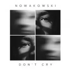 Nowakowski — Don't Cry